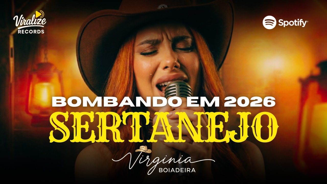 Músicas Sertaneja Mais Tocadas | Lançamento 2026 | Sofrência | Universitário | Virgínia Boiadeira
