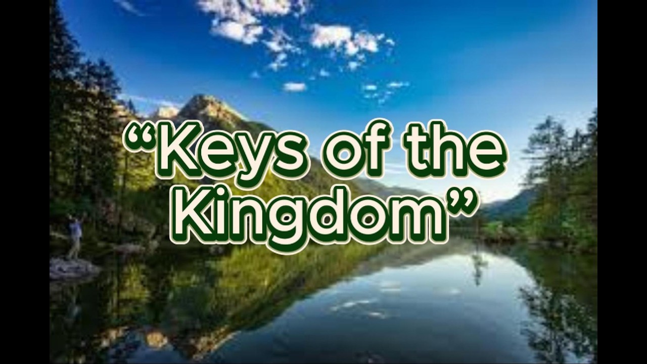 “Keys of the Kingdom”   Worship song