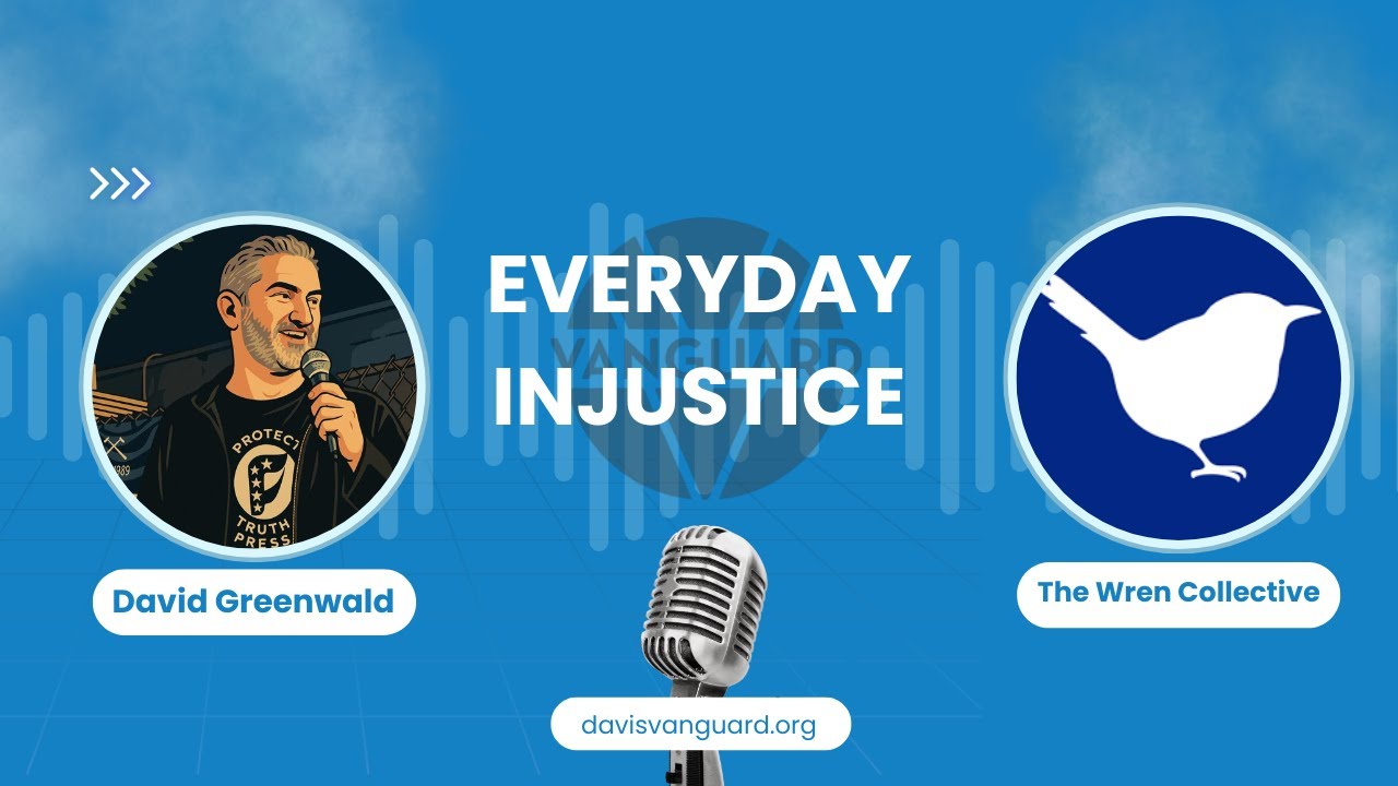 Everyday Injustice Podcast Episode 308: CA's Public Defense Crisis Interview with Wren Collective