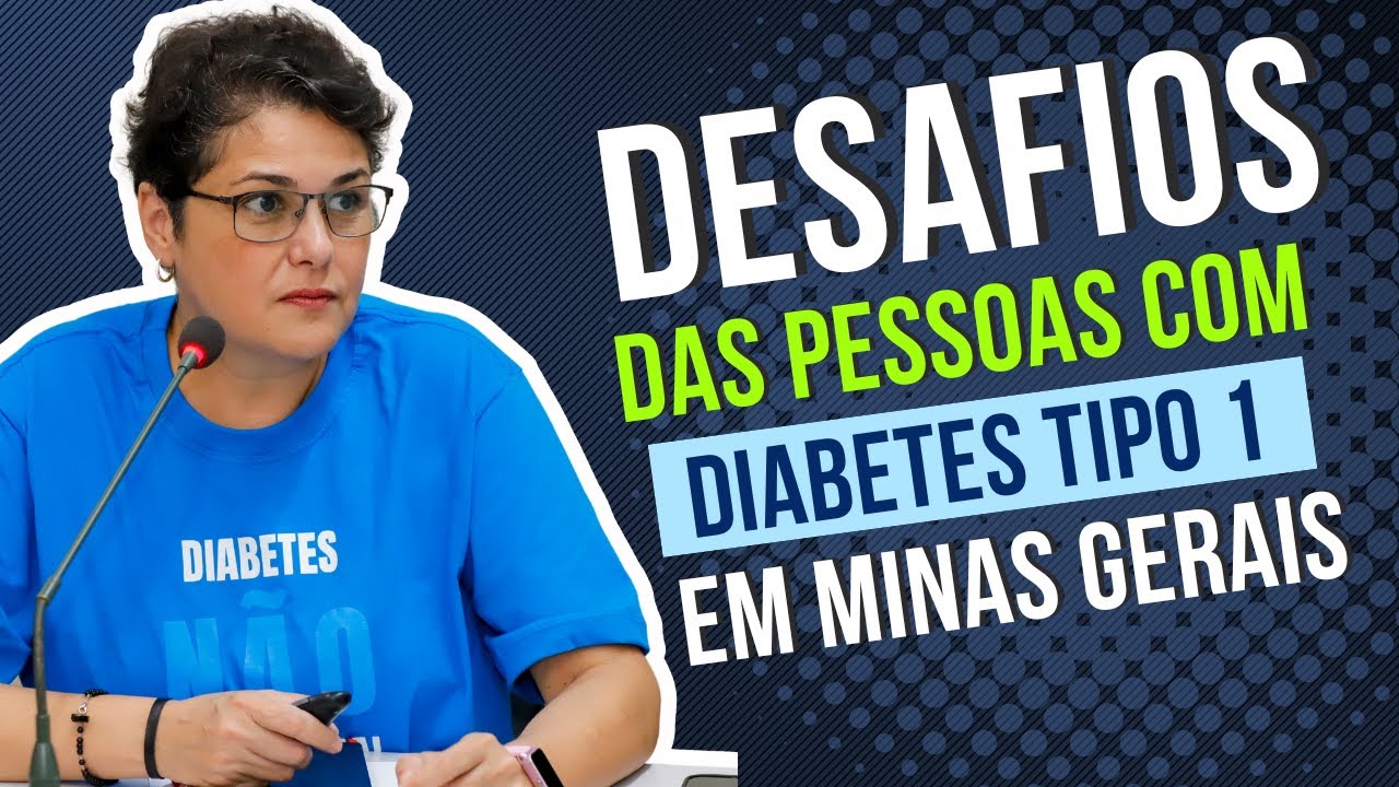 Debate na Assembleia Legislativa de Minas Gerais: Os Desafios Reais de Quem Vive com Diabetes Tipo 1