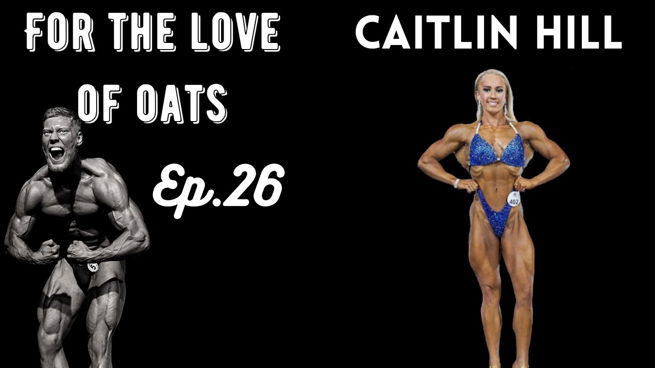 FOR THE LOVE OF OATS|EP 26|CAITLIN HILL