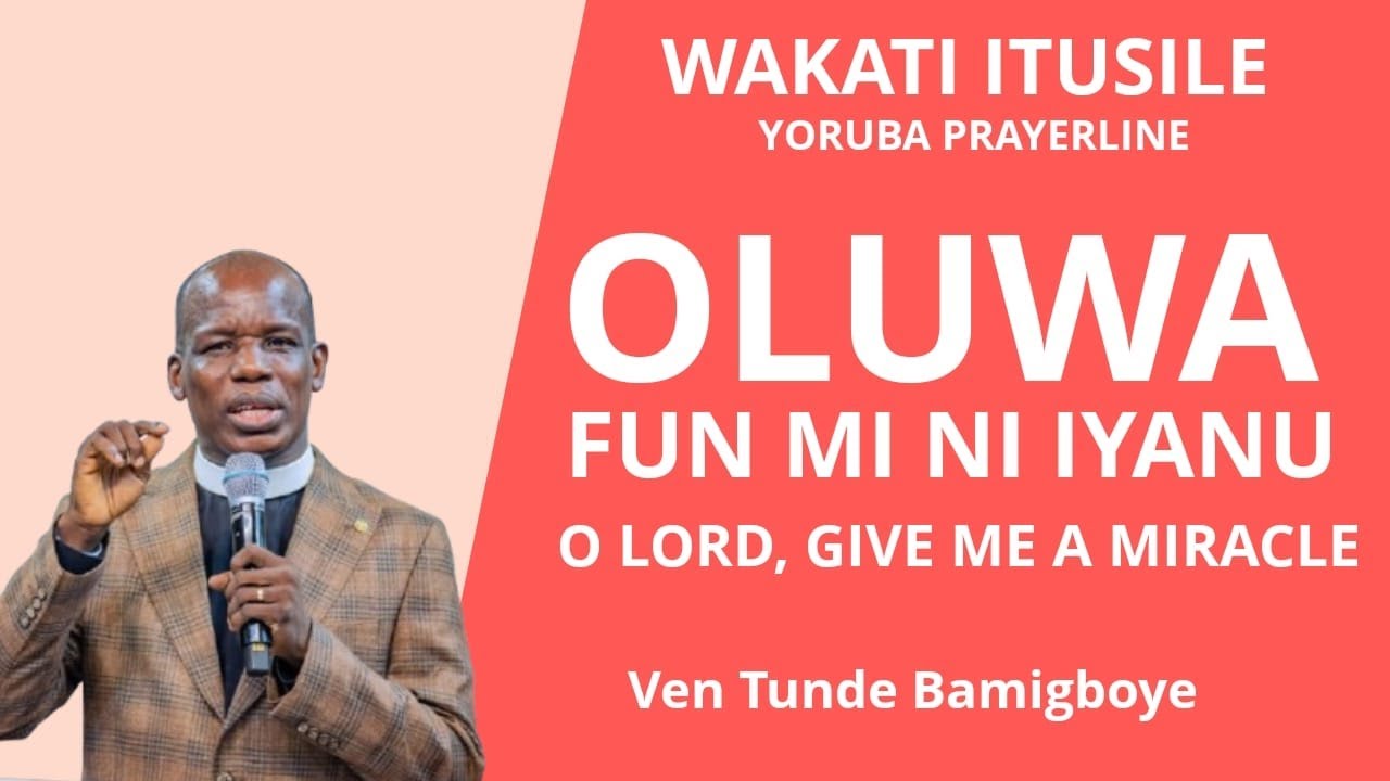 YORUBA PRAYERLINE || WAKATI ITUSILE || CCDM GLOBAL II VEN TUNDE BAMIGBOYE || 09.03.25
