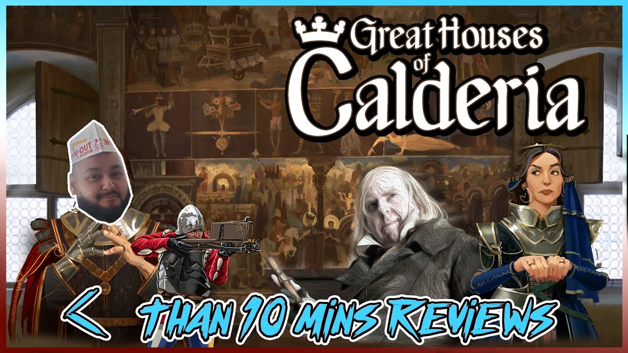 Great Houses of Calderia REVIEW | less than 10 mins reviews