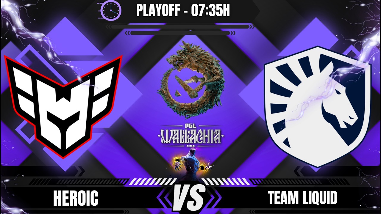 [PT-BR] HEROIC X TEAM LIQUID - PLAYOFFS - PGL WALLACHIA 7 - @LEON