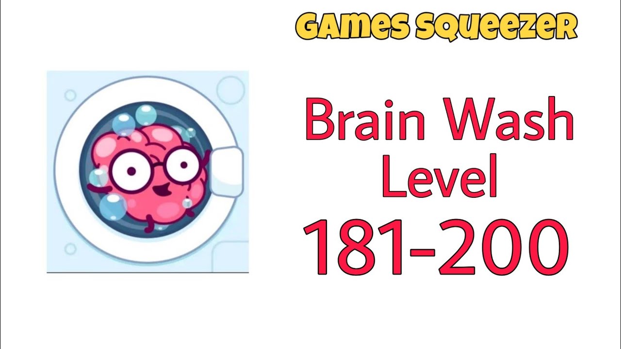 Brain Wash Level 181 182 183 184 185 186 187 188 189 190 191 192 193 194 195 196 197 198 199 200