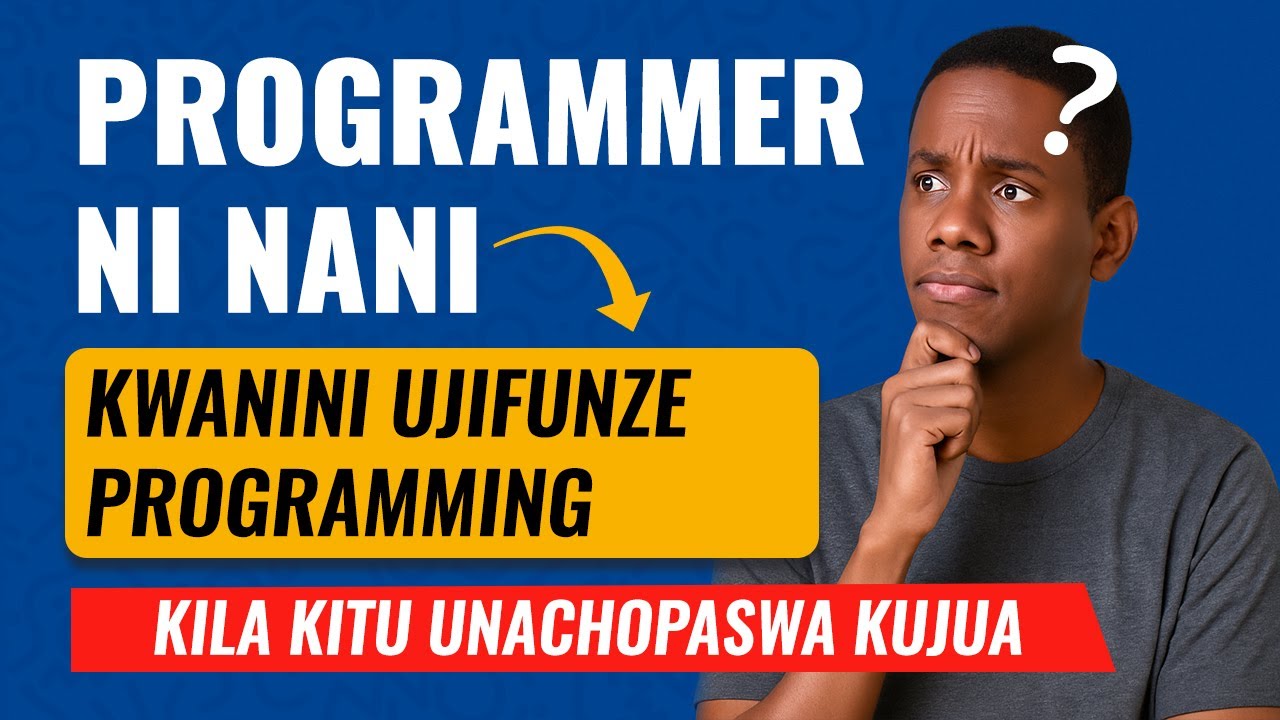 Jinsi ya Kuwa Programmer Bila Kuenda Chuo – Kila Kitu Unachopaswa Kujua  | Programming kwa Kiswahili