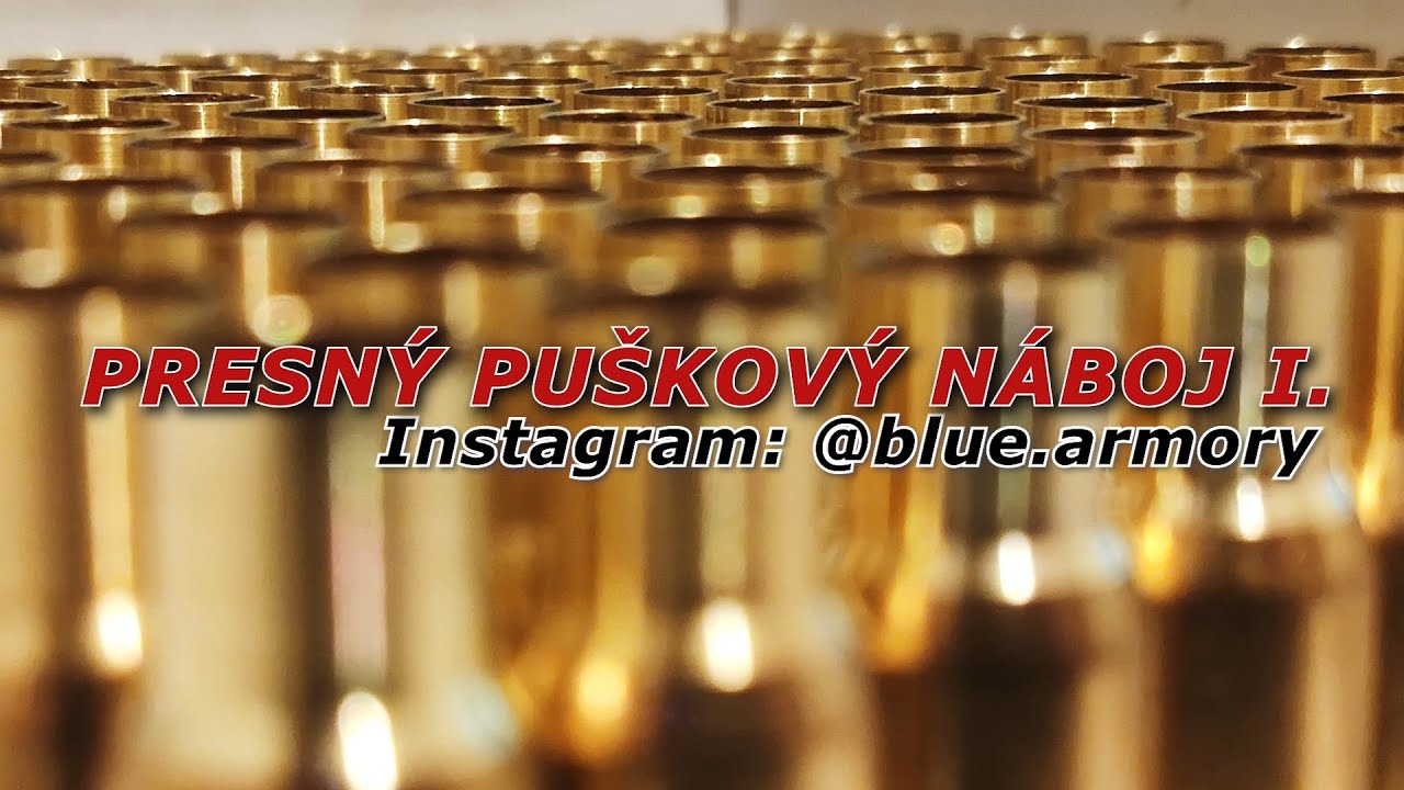 Prebíjanie presného puškového náboja I.