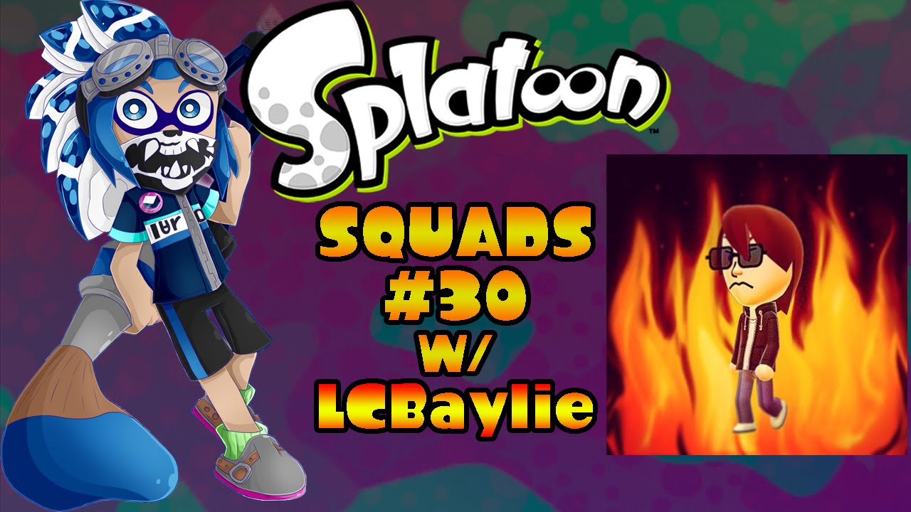 Splatoon: Squad Battles w/ Friends #30 (w/ LCBaylie)