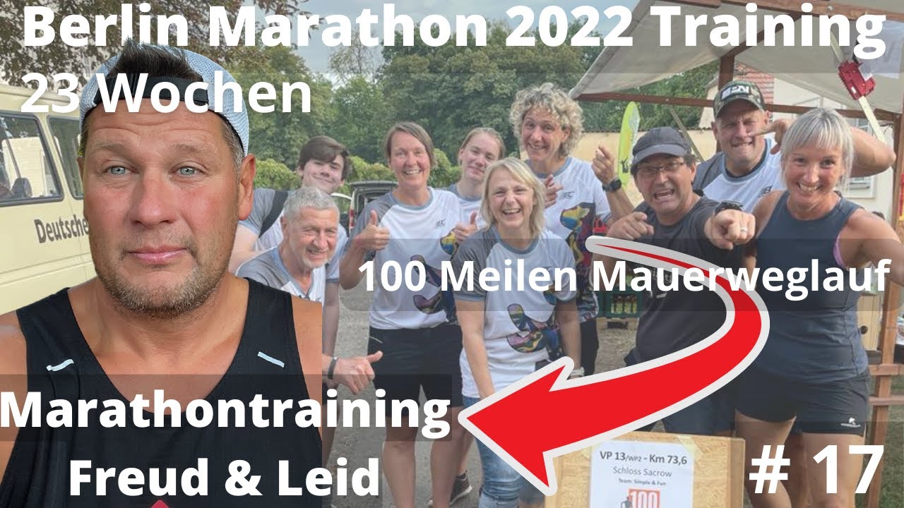 Berlin Marathon 2022 - 23 Wochen Training. Frust und Euphorie. 100 Meilen Mauerweglauf