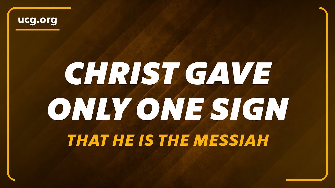 Do You Know the Only Sign Jesus Christ Gave That He Is the Messiah?