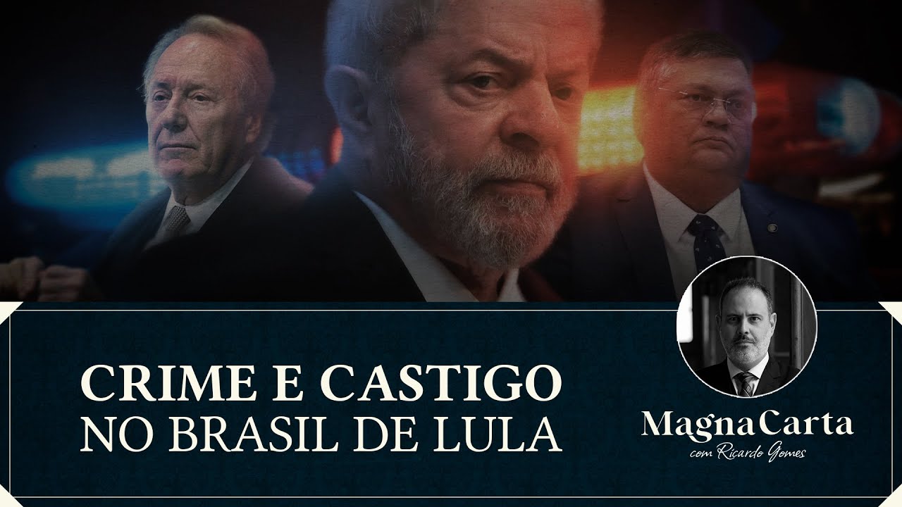 CRIME E CASTIGO NO BRASIL DE LULA | Magna Carta com Ricardo Gomes