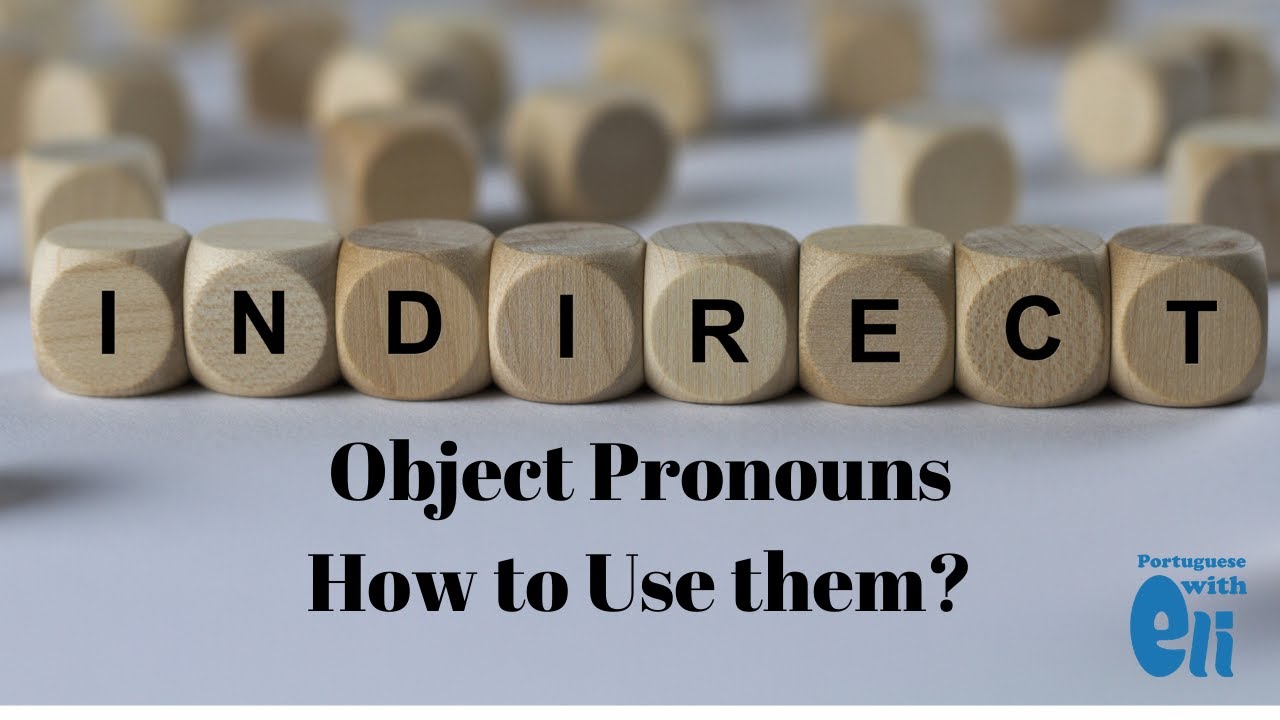 Indirect Object Pronouns in Portuguese - Portuguese Tutorial | Portuguese with Eli