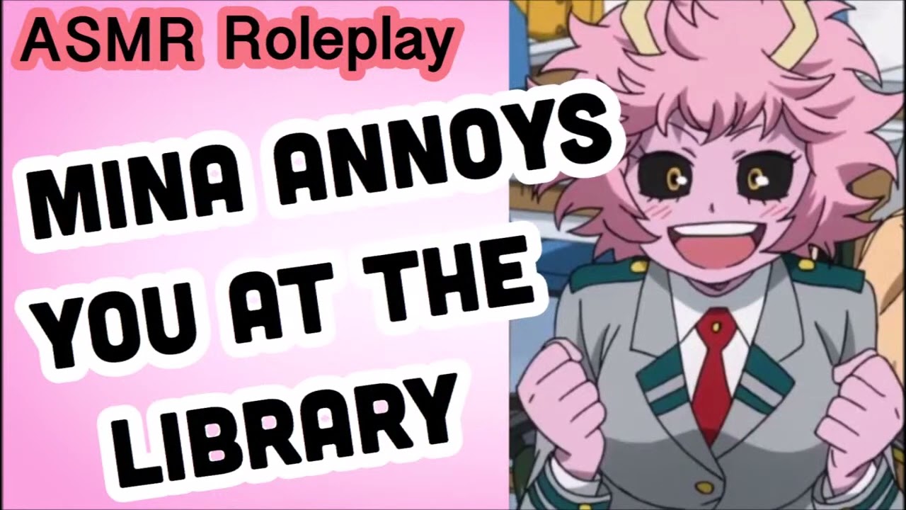 Fawniva ASMR Roleplay Mina Annoys You at the Library (BNHA) (F4A) (New Friends) (Fawniva Reupload)