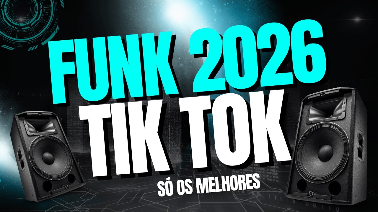 FUNK 2026 TIKTOK - AS MAIS TOCADAS DO TIK TOK 2026 - MELHORES FUNK 2026 LAN&Ccedil;AMENTO
