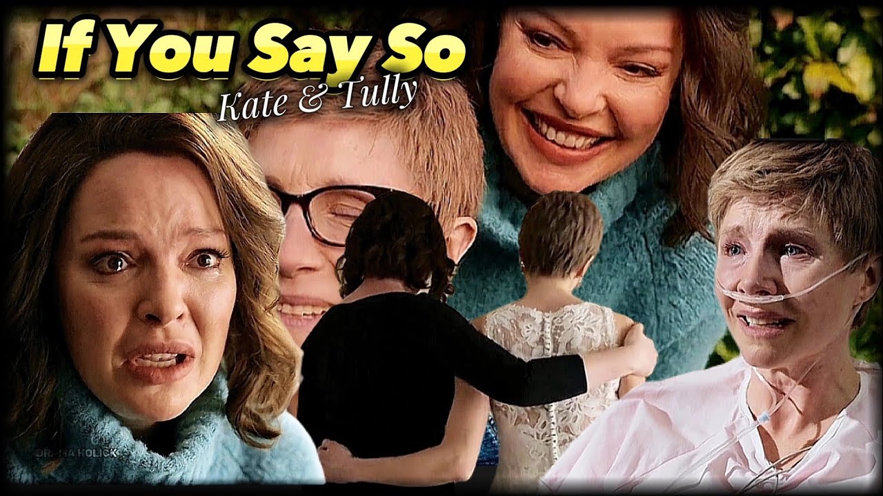 Kate & Tully || If you Say So