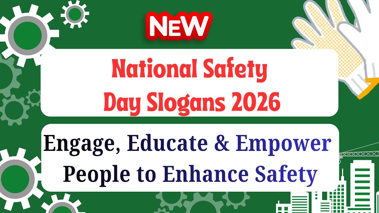 Slogans on Safety Week 2026 in English|Slogans on Engage, Educate & Empower People to Enhance Safety