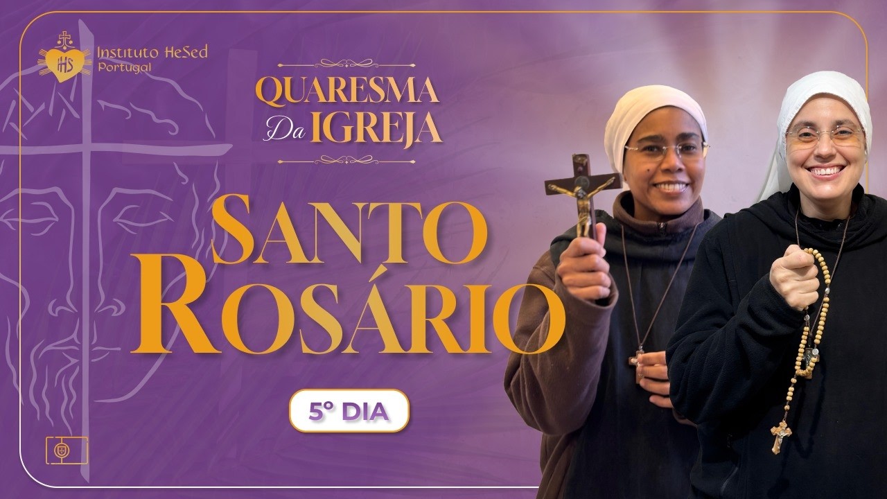 Quaresma da Igreja - 5º Dia - 23/02 - 4h00 - Instituto Hesed Portugal