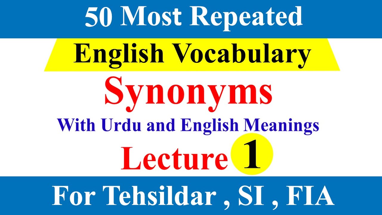Synonyms for competitive exams | Synonyms with Urdu Meanings | Synonyms and Antonyms in English
