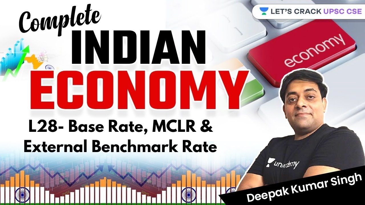L28- Base Rate, MCLR & External Benchmark Rate | Complete Indian Economy|UPSC CSE/IAS 2022