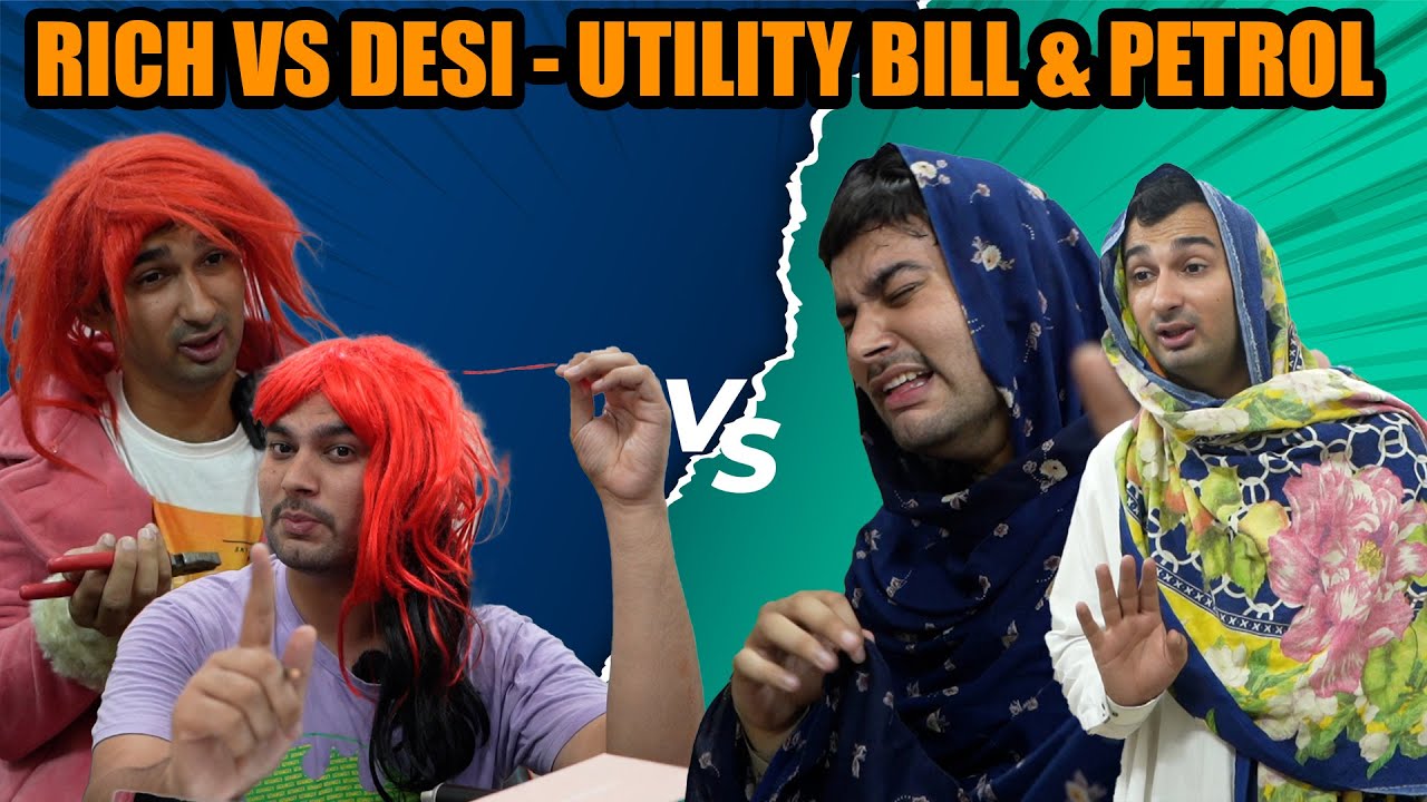 Rich vs Desi - Utility Bill and Petrol | Rich Kids of Pakistan | DHA Elites