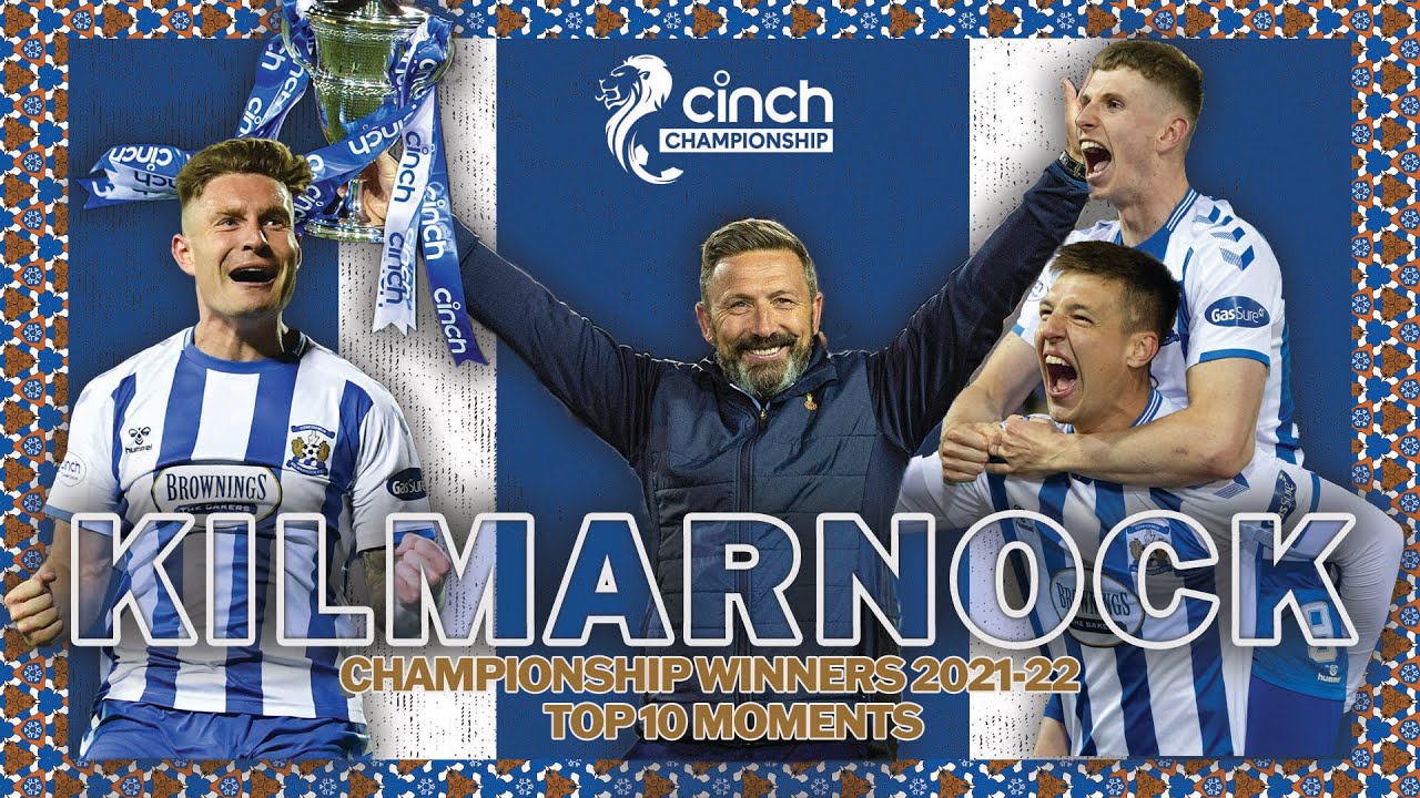 Kilmarnock FC - cinch Championship Winners! | Top 10 Moments 2021/22 | cinch Championship