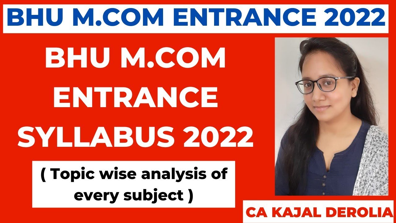 BHU M.com Entrance 2022 | BHU M.com Syllabus 2022 | Topic wise | CA Kajal Derolia |