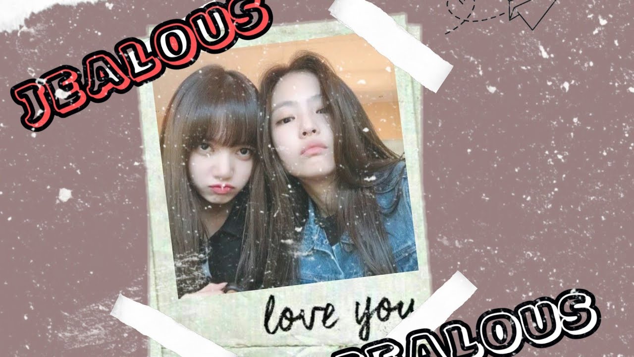 JEALOUS JENLISA (extreme) // celos jenlisa