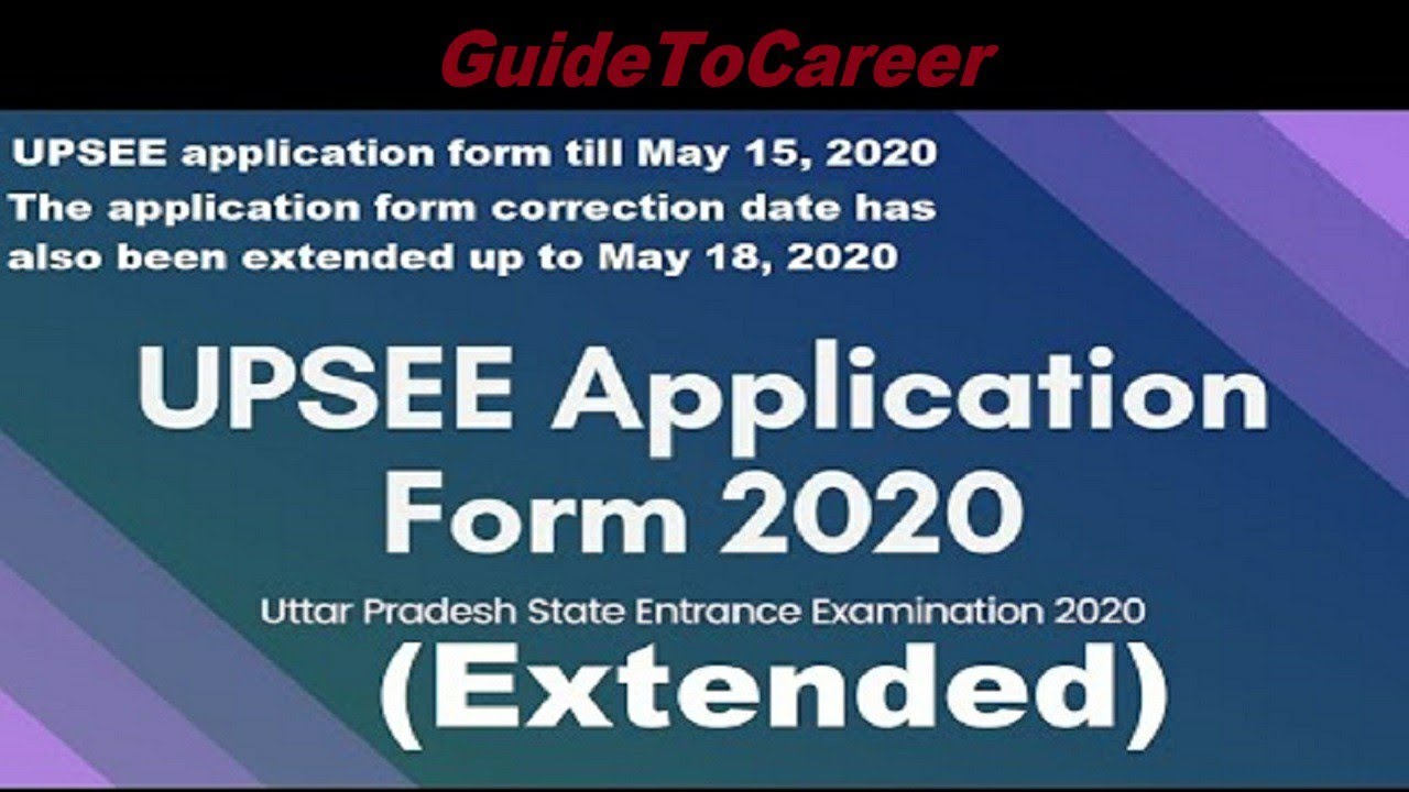 UPSEE Application Form 2020 (Extended) | UPSEE application form till May 15, 2020 | AKTU Admission