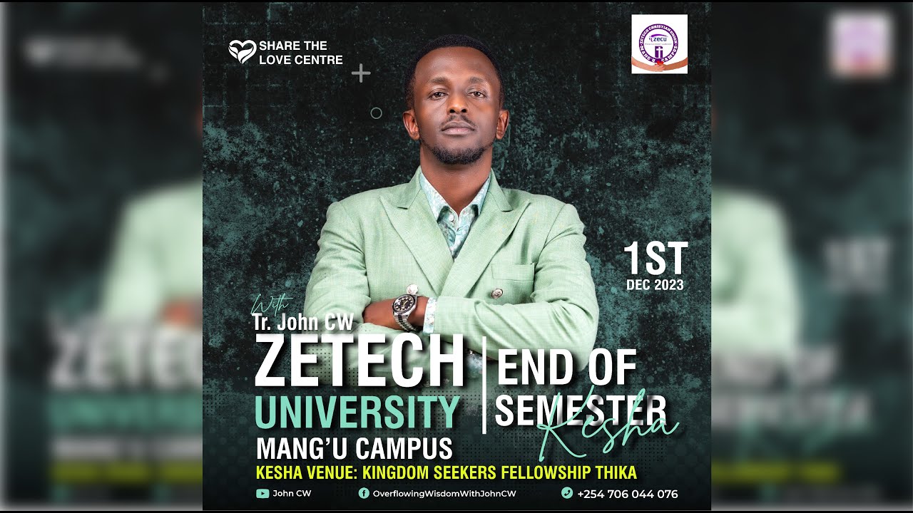 ZETECH UNIVERSITY MANG'U CAMPUS  END OF SEMESTER WITH TR. JOHN CW | 01-12-2023