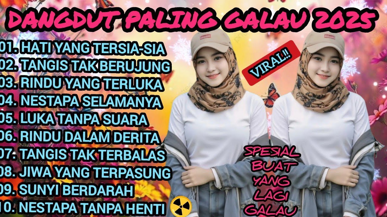 KUMPULAN LAGU DANGDUT PALING GALAU 2025 💔 Full Album Lagu Sedih & Viral Terbaru