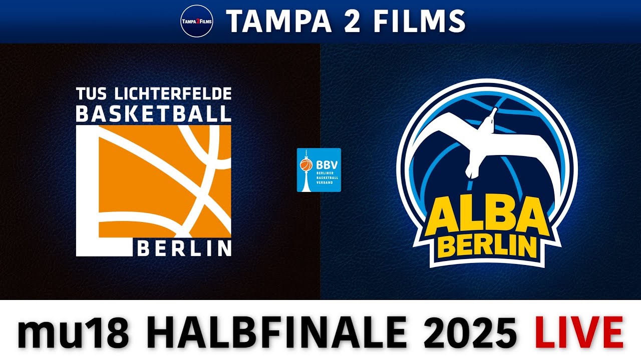 TuS Lichterfelde vs. ALBA Berlin | Berliner Meisterschaft | mu18 Endturnier 2025 | HALBFINALE