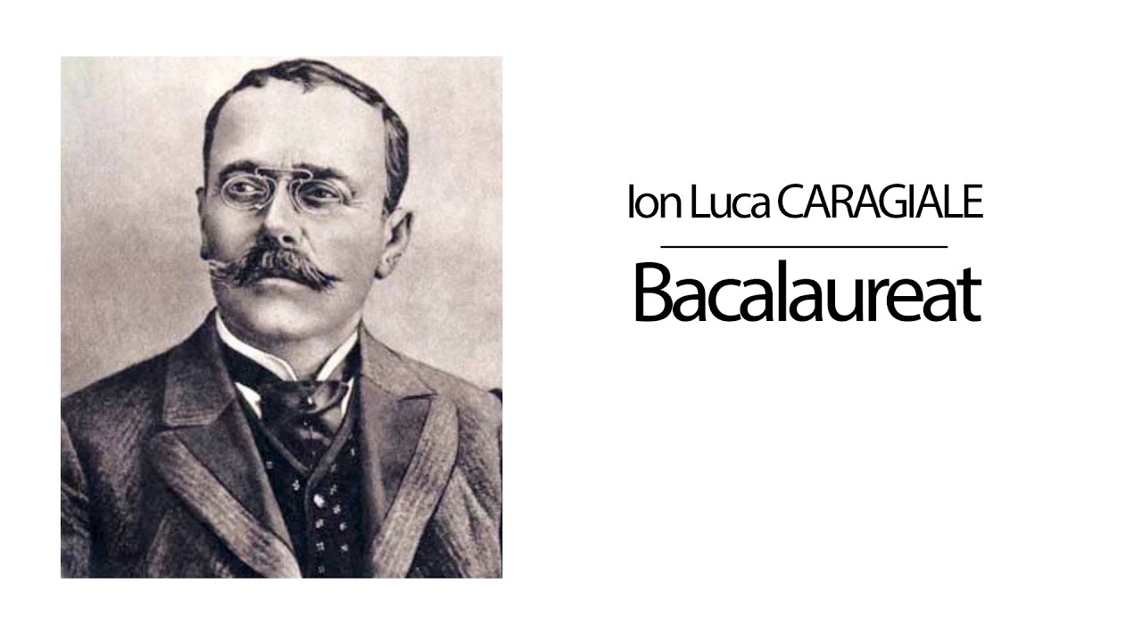 Ion Luca Caragiale - Bacalaureat