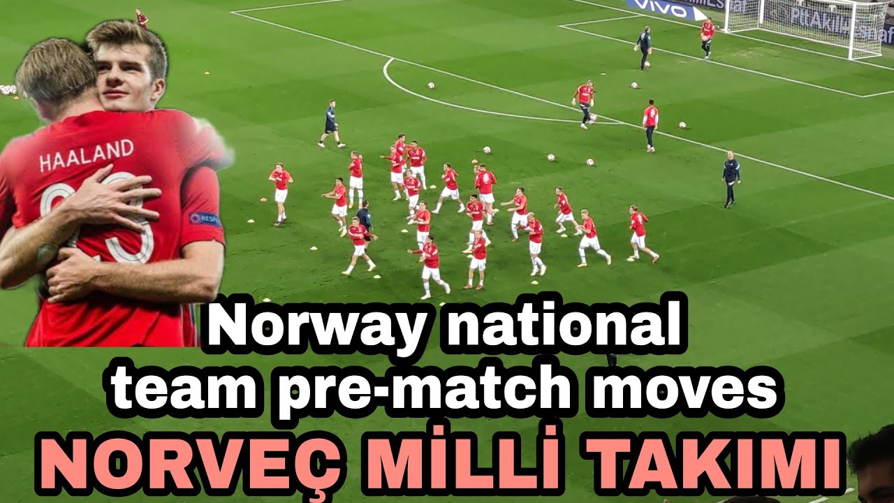 NORVEÇ MİLLİ TAKIMI MAÇ ÖNCESİ ISINMA HAREKETLERİ (NORWAY FOOTBALL TEAM PRE-MATCH MOVEMENTS)