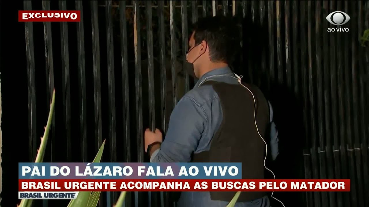 EXCLUSIVO: PAI DE LÁZARO FALA NO BRASIL URGENTE