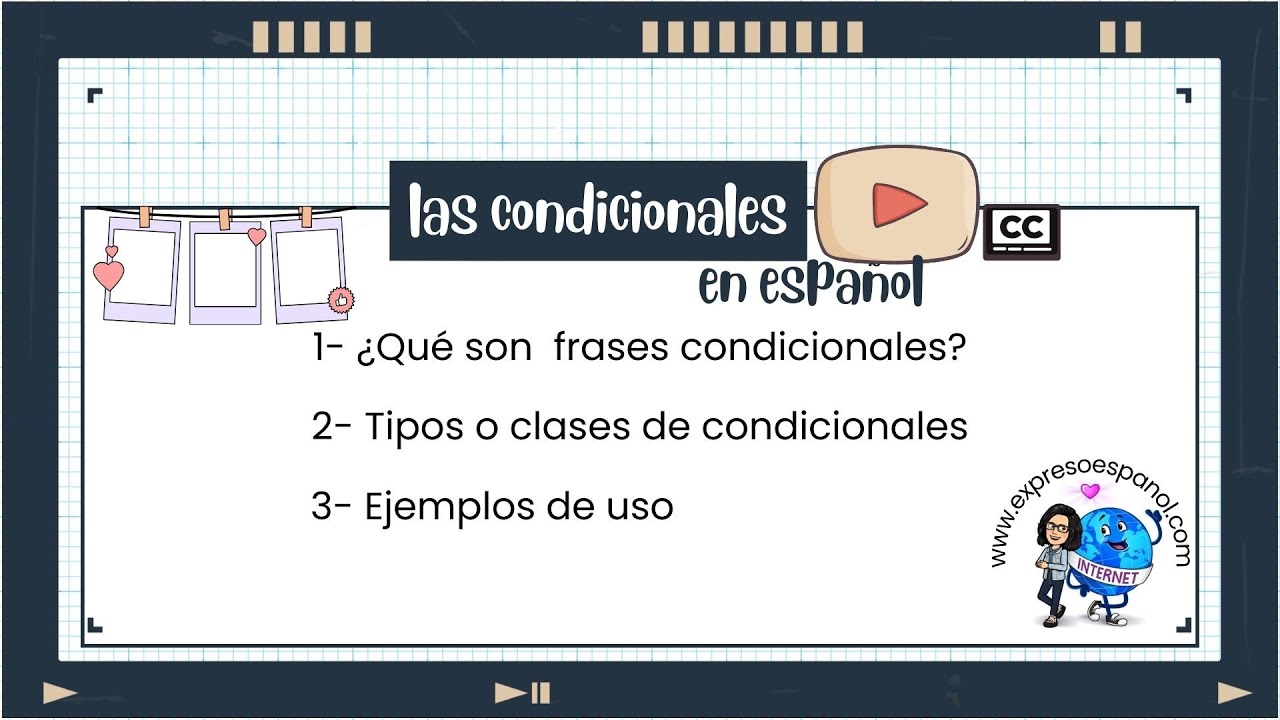 LAS CONDICIONALES EN ESPAÑOL