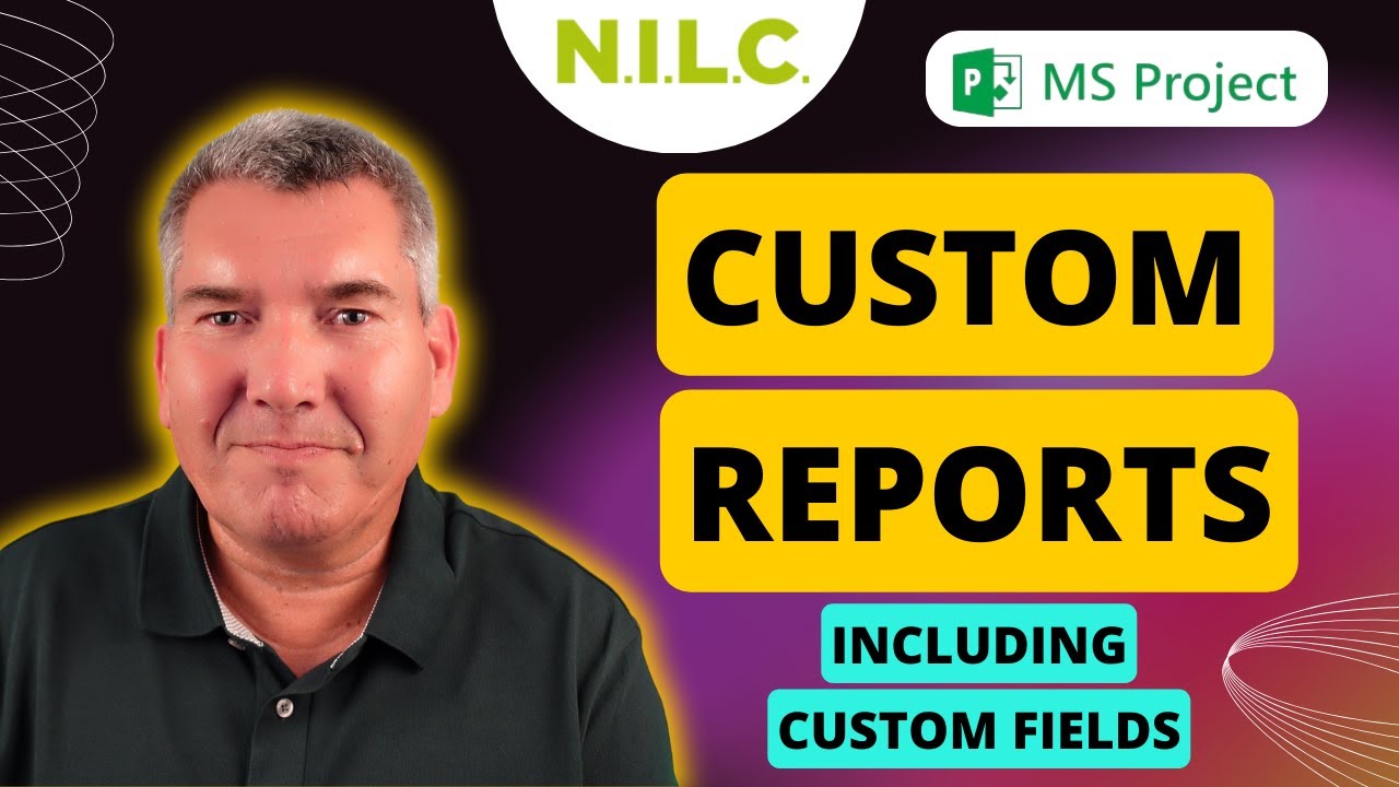 HOW TO Create A Custom Report in Microsoft Project Including Custom Fields