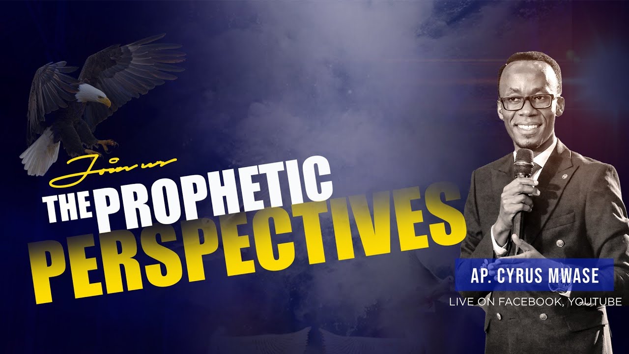 Prophetic Perspectives 63 with Cyrus Mwase