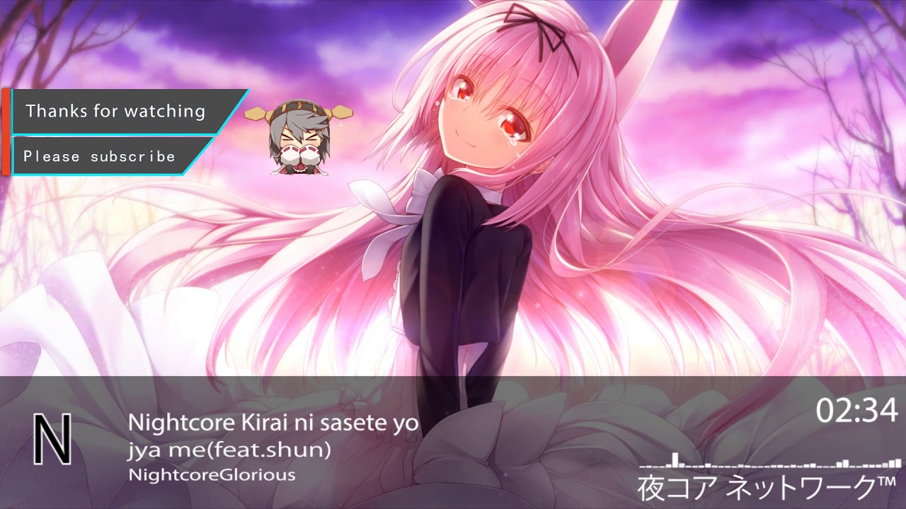 Nightcore Kirai ni sasete yo-jya-me feat.shun