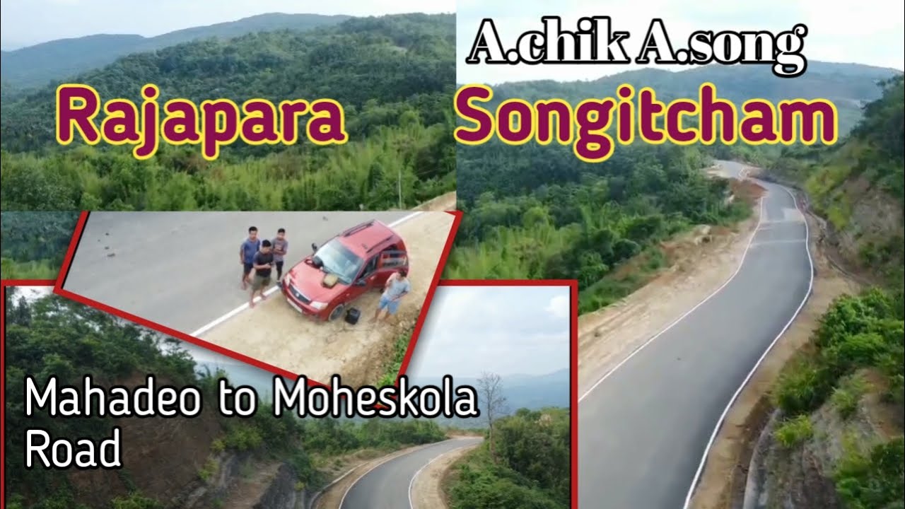 Rajapara Songitcham ll Mahadeo to Moheskola Road Namen An.senga A.chik A.song ll J sangma garo Tv