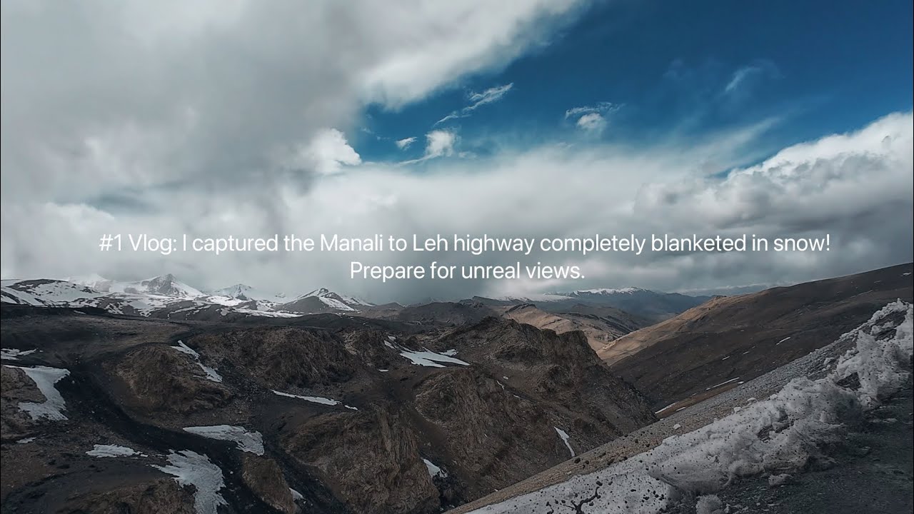 Epic Snow Road Trip: The Manali-Leh Highway |