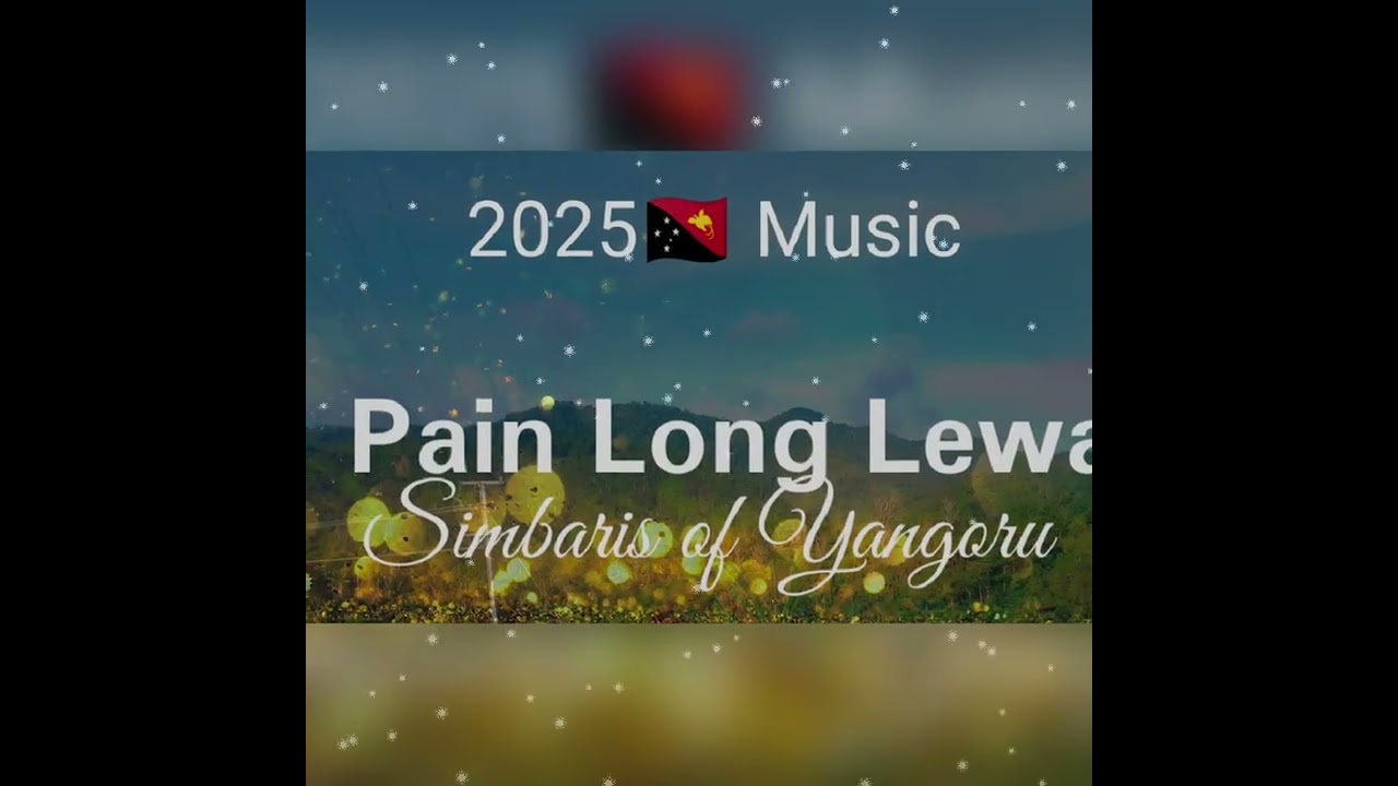 Pain Long Lewa (2025🇵🇬🎵)- Simbaris of Yangoru 