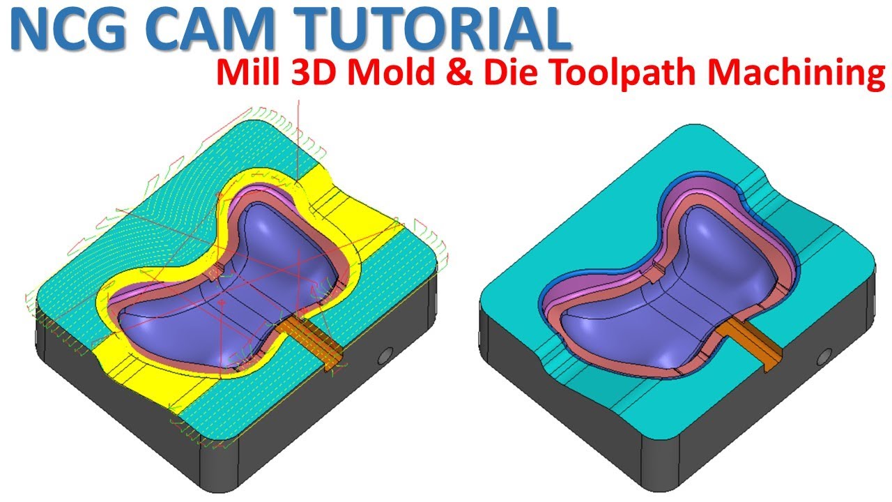 NCG CAM Tutorial #77 | Mill 3D Mold & Die Toolpath Machining - Part 1
