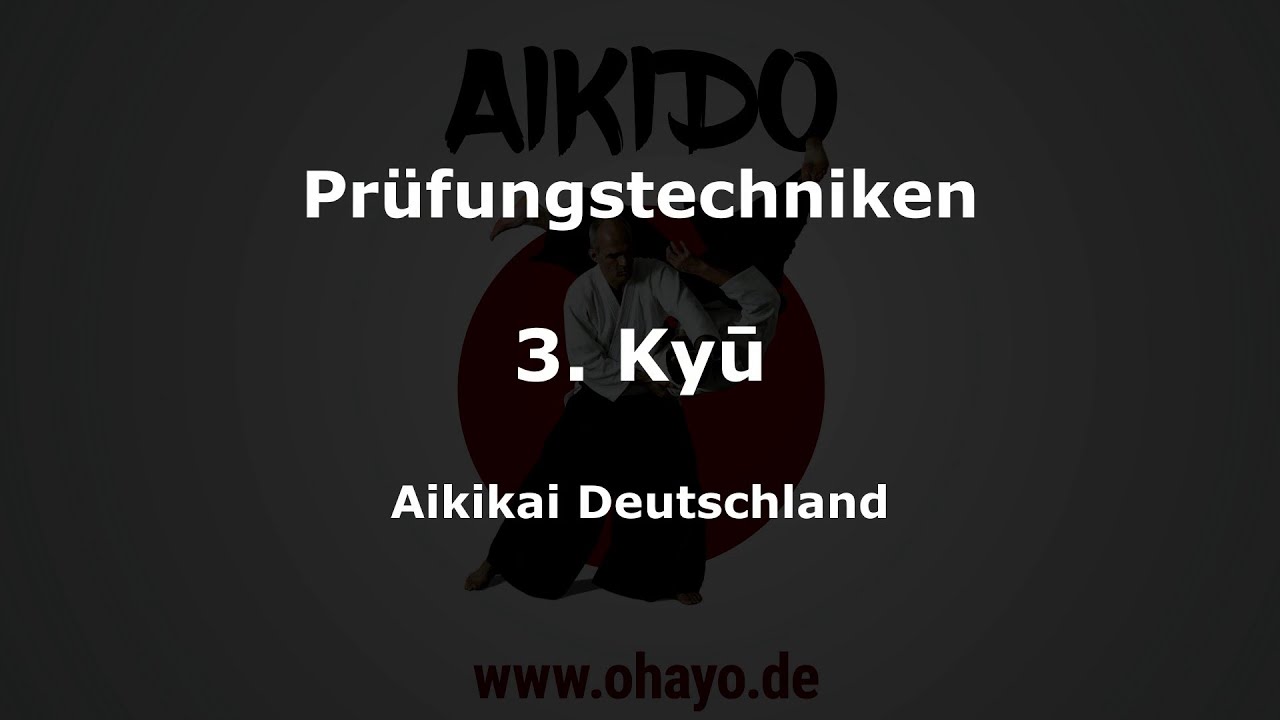Aikikai Aikido - Pr&uuml;fungstechniken 3. Kyū