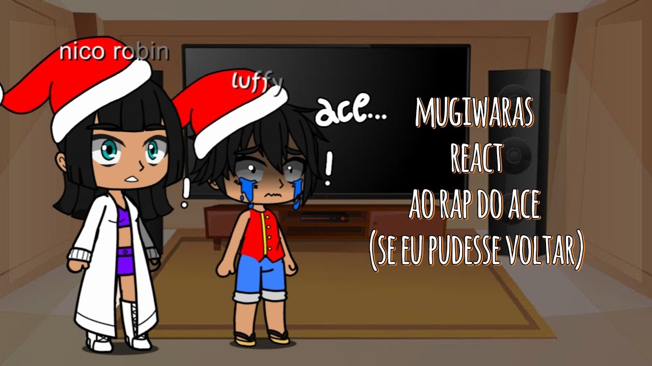 mugiwaras pre time skip react ao rap do ace (se eu pudesse voltar)
