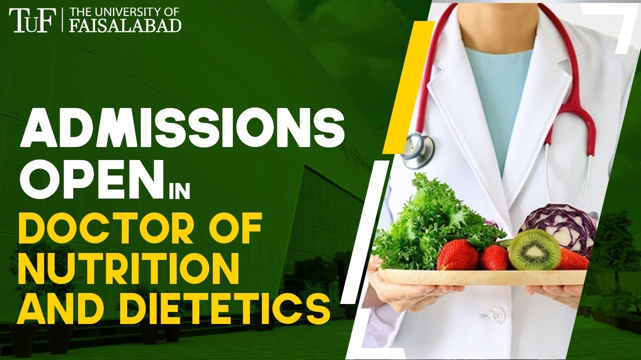 Admissions Open Doctor of Nutrition and Dietetics at The University of Faisalabad