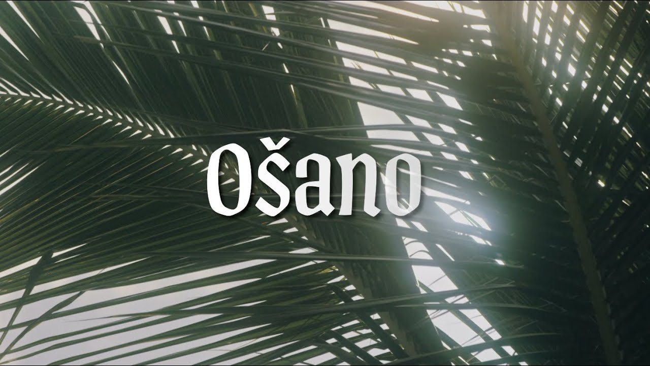 OŠANO 🌿🌿🌿