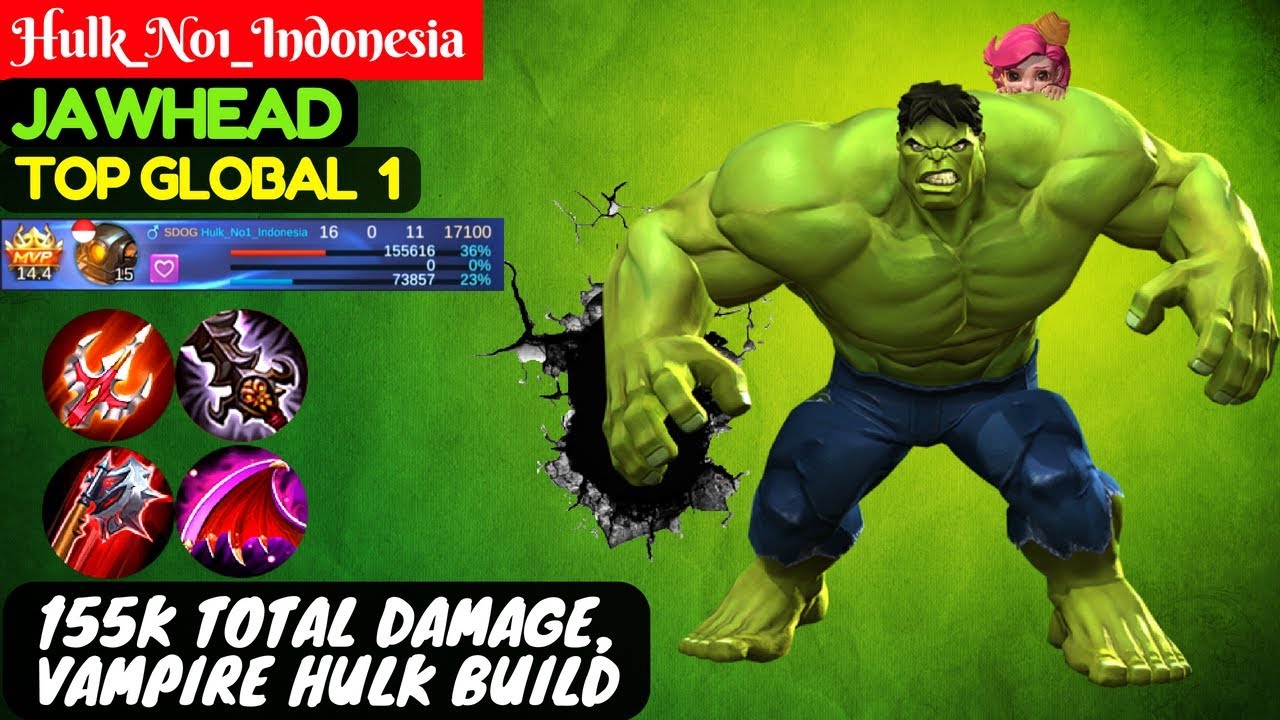 155K Total Damage, Vampire Hulk Build [Top Global 1 JawHead] | Hulk_No1_Indonesia JawHead