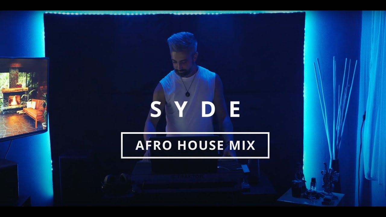 AFRO HOUSE & LATIN HOUSE SET - SYDE