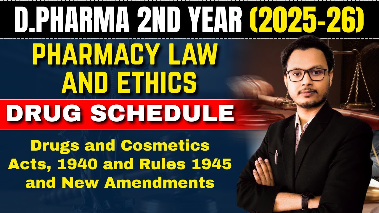 D.Pharma 2nd Year | Drug Schedule | Pharmacy Law & Ethics | Drugs and Cosmetics Act 1940 and Rules