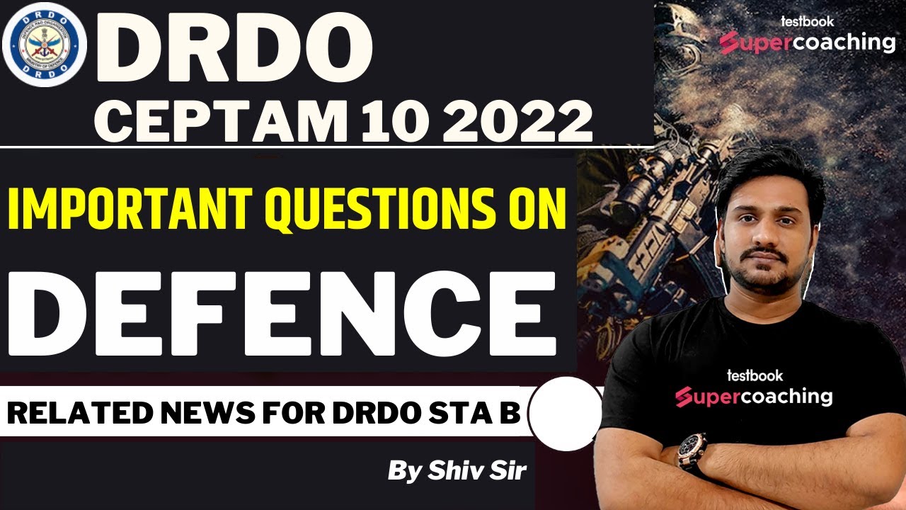DRDO Ceptam 10 GK 2022 | Most Important Question On Defence | Complete GK for DRDO STA B | Shiv Sir